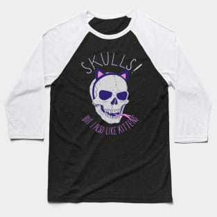 Skulls and Kittens Baseball T-Shirt